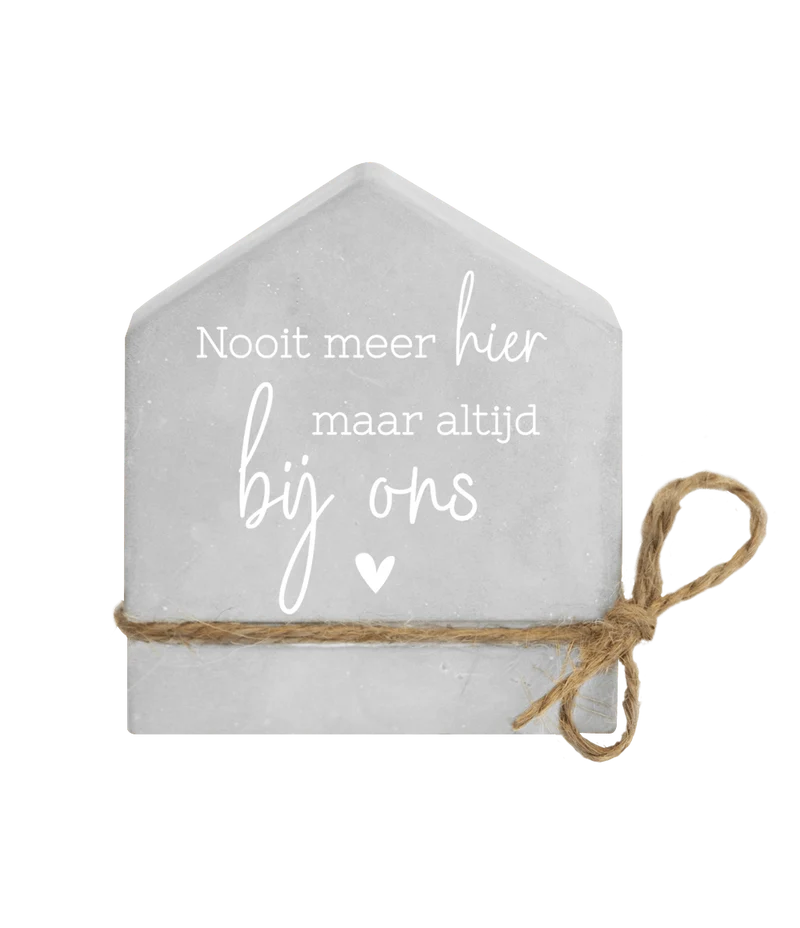 Grijze Cement Huisje Altijd Bij Ons 8cm